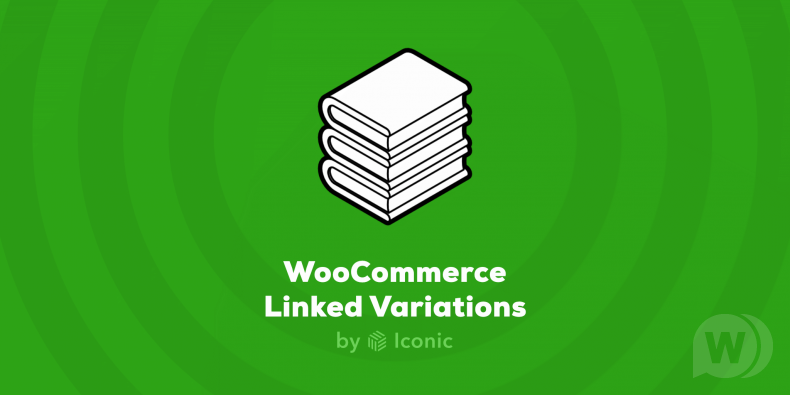 IconicWP Linked Variations Premium v1.0.6 NULLED - связать товары по атрибутам WooCommerce