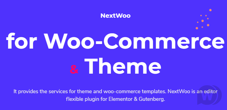 NextWoo Pro v3.0.0 NULLED - конструктор Woocommerce Elementor