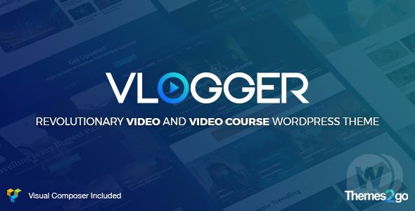 Vlogger v2.6.7 - шаблон видеороликов WordPress