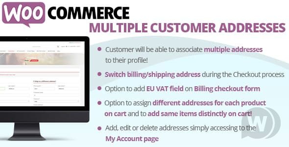 WooCommerce Multiple Customer Addresses v16.3 NULLED - несколько адресов доставки WordPress